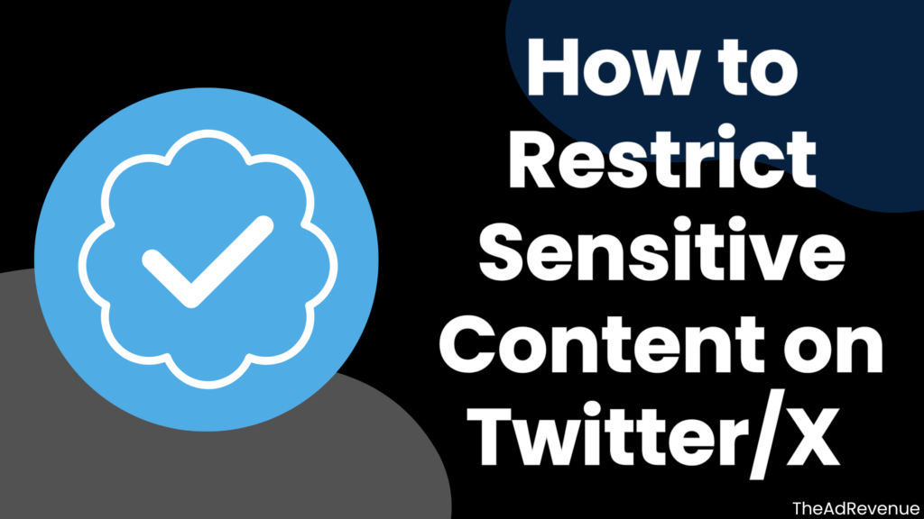 How to Restrict Sensitive Content on Twitter/X